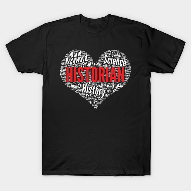 Historian Heart Shape Word Cloud History product T-Shirt by theodoros20